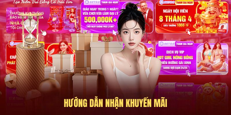 Hướng dẫn nhận khuyến mãi tại BET88